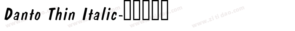 Danto Thin Italic字体转换